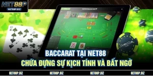 Baccarat Tại NET88 - Chứa Đựng Sự Kịch Tính Và Bất Ngờ