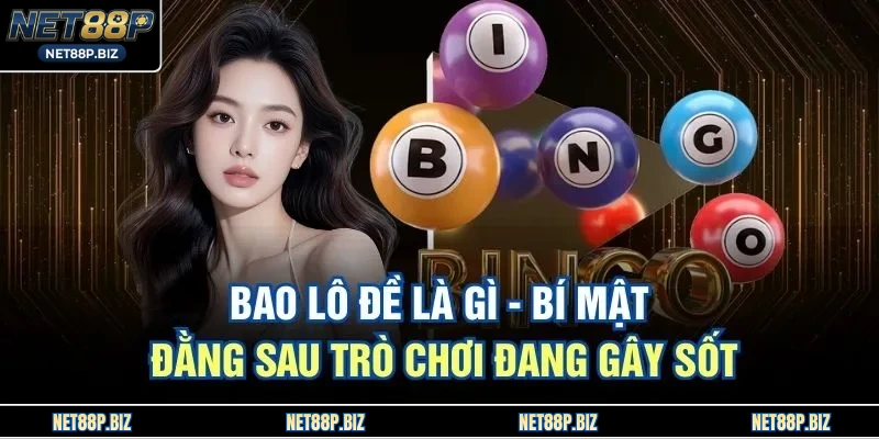 Bao Lô Đề Là Gì - Bí Mật Đằng Sau Trò Chơi Đang Gây Sốt