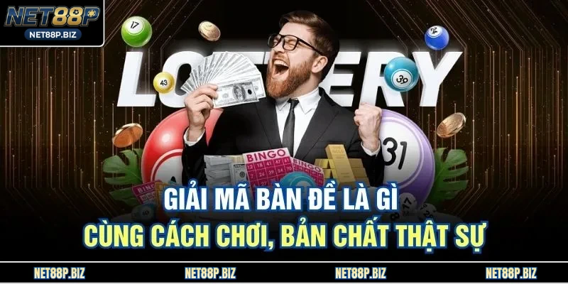 Giải mã bàn đề là gì cùng cách chơi, bản chất thật sự