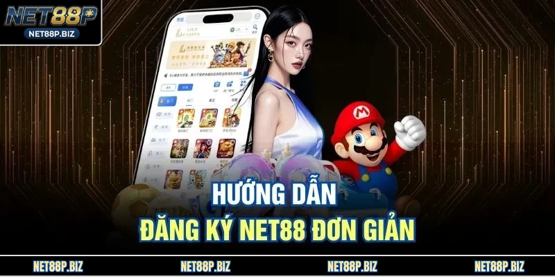 Hướng dẫn đăng ký NET88 đơn giản