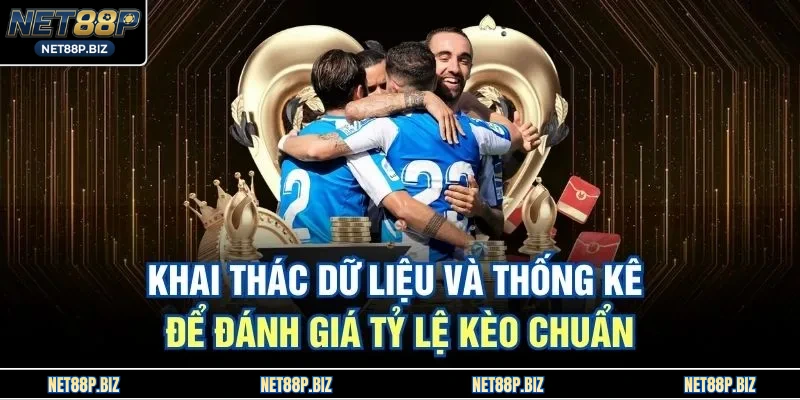Khai thác dữ liệu và thống kê để đánh giá tỷ lệ kèo chuẩn