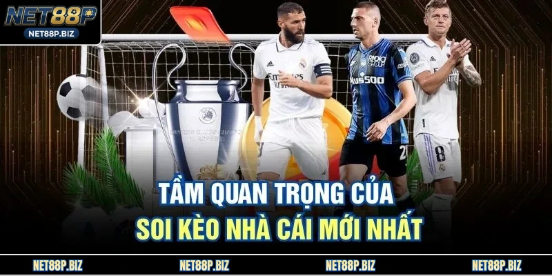 Tầm quan trọng của soi kèo nhà cái mới nhất