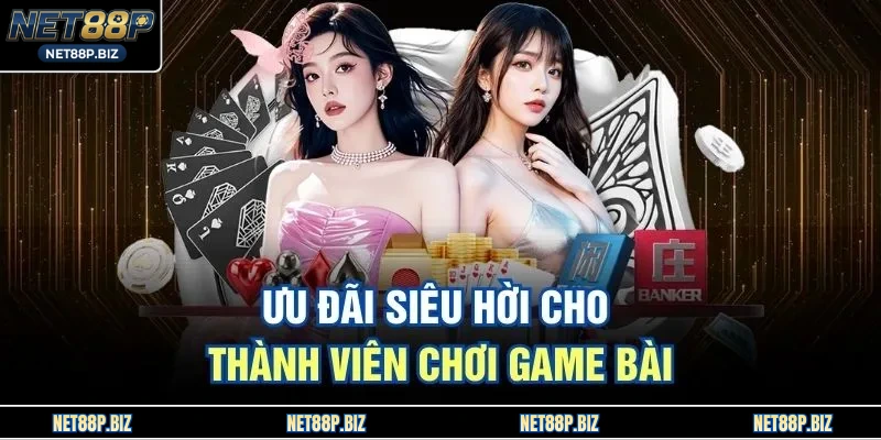 Ưu đãi siêu hời cho thành viên chơi game bài